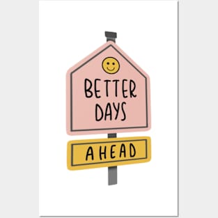 better days ahead Posters and Art